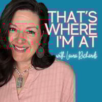 That's Where I’m At Podcast